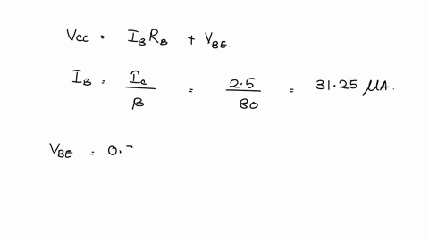 given-the-following-parameters-determine-the-values-of-rc-and-rb-fixed-bias-configuration-vcc-12v-80-ic-25ma-vce-6v-13038