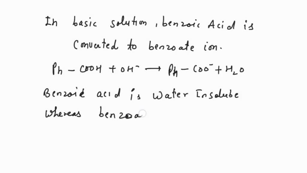 SOLVED: How does NaOH affect the solubility of benzoic acid in water? Why?