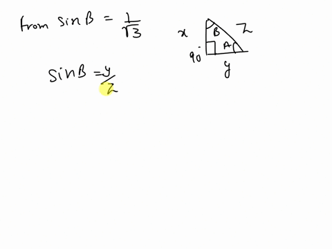 consider-a-right-triangle-with-a-side-of-length-x-opposite-angle-a-a-side-of-length-y-opposite-angle-b-and-a-hypotenuse-of-length-z-opposite-the-right-angle-if-sinb-1-3-and-x2-find-the-lengt-64836