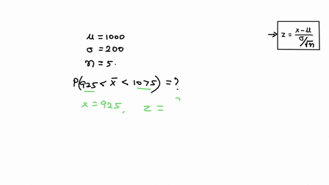 assume-1000-200-and-n5-what-is-the-probability-that-xbar-is-between-925-and-1075-round-to-two-decimal-places-56213