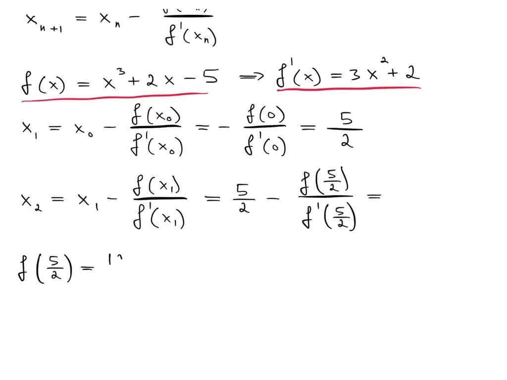 Solved Use Newtons Method To Estimate The One Real Solution Of X3 2x−