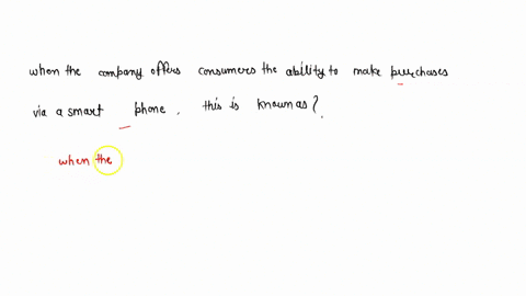 when-a-company-offers-consumers-the-ability-to-make-purchases-via-a-smart-phone-this-is-known-as-62365