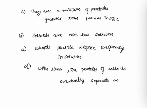 determine-which-of-the-following-statements-are-true-or-false-about-the-properties-of-a-colloid-a-they-are-mixtures-of-particles-greater-than-1000-nm-in-size-b-colloids-are-not-true-solution-47606