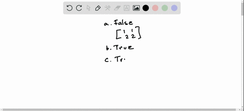 assume-a-is-an-n-x-n-matrix-answer-true-if-the-statement-is-always-true-and-false-otherwise-a-if-det-a-is-zero-then-two-columns-of-a-must-be-the-same-or-all-of-the-elements-in-a-row-or-colum-12346