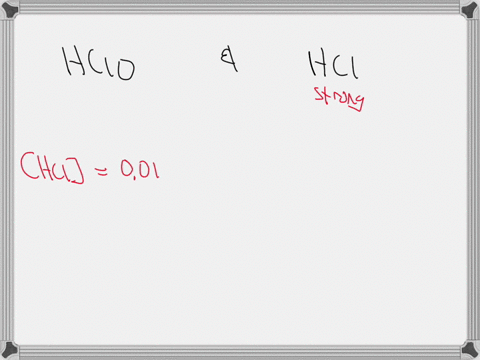 what-is-the-ph-of-a-solution-that-is-0010-m-in-hclo-ka-35-108-and-0010-m-in-hcl-96724