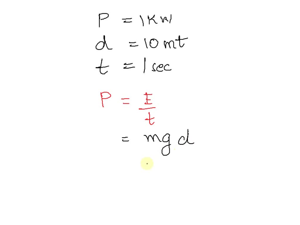 SOLVED A one kilowatt motor pumps out water from a well 10m deep. Calculate the quantity of