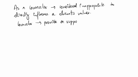 under-what-circumstances-would-it-be-a-good-idea-for-the-counselor-to-influence-the-clients-values-60178