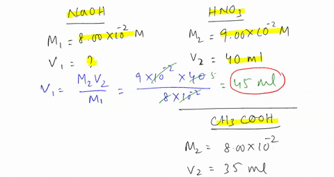 how-many-milliliters-of-800102-mnaoh-are-required-to-titrate-each-of-the-following-solutions-to-the-equivalence-point-a-400-ml-m-l-of-900102-m-hno3-b-350-mlml-of-800102-m-ch3cooh-c500-mlml-o-35791