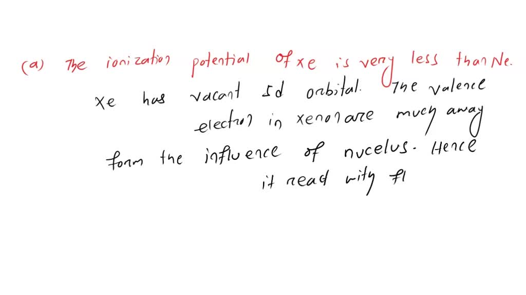 SOLVED (a) Why does xenon react with fluorine, whereas neon does not