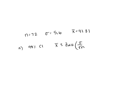a-sample-of-size-n-72-is-drawn-from-a-normal-population-whose-standard-deviation-is-56-the-sample-mean-is-x-4131-part-1-of-2-a-construct-a-98-confidence-interval-for-round-the-answer-to-at-l-71402
