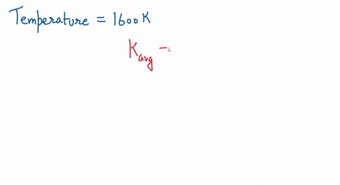 what-is-the-average-translational-ke-of-nitrogen-molecules-at-1600-k-10353