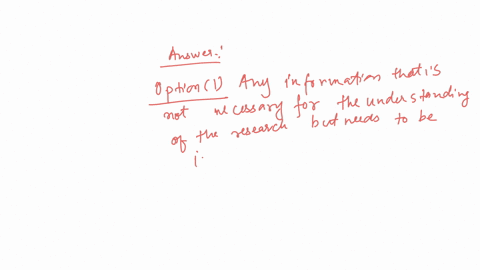 the-appendix-of-a-research-manuscript-should-contain-_____-question-24-options-any-information-that-is-necessary-to-the-understanding-of-the-paper-but-too-long-to-include-in-the-paper-information-that