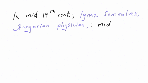 which-scientist-first-hypothesis-that-medical-personnel-can-infect-patients-with-pathogens