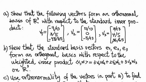 1-a-show-that-the-following-vectors-form-an-orthonormal-basis-of-r3-with-respect-to-the-standard-inner-product-12-3-13-0-v3-48-5-65-13-65-b-show-that-the-standard-basis-vectors-e1e2e3-form-a-20512