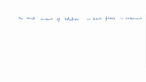 2-the-total-amount-of-solution-in-each-flask-in-above-experiment-isa-250-mlb-130-mlc-100-mld-50-ml-36694