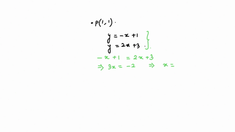 find-the-equation-of-the-line-through-1-1-and-the-intersection-point-of-the-lines-y-x-1-and-y-2x-3-07968