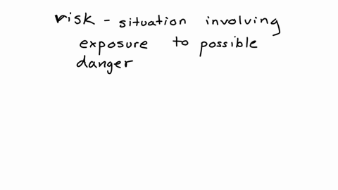 lets-first-define-risk-as-you-know-it-then-give-and-describe-at-least-three-risks-that-you-experience-most-everyday-do-not-yet-include-risks-that-you-take-for-thrills-or-excitement