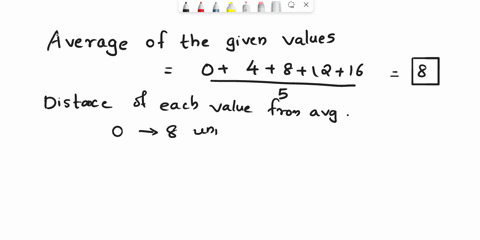 these-values-have-an-average-of-8-what-is-the-average-distance-of-those-values-from-that-average-of-8-0-4-8-12-16-71337