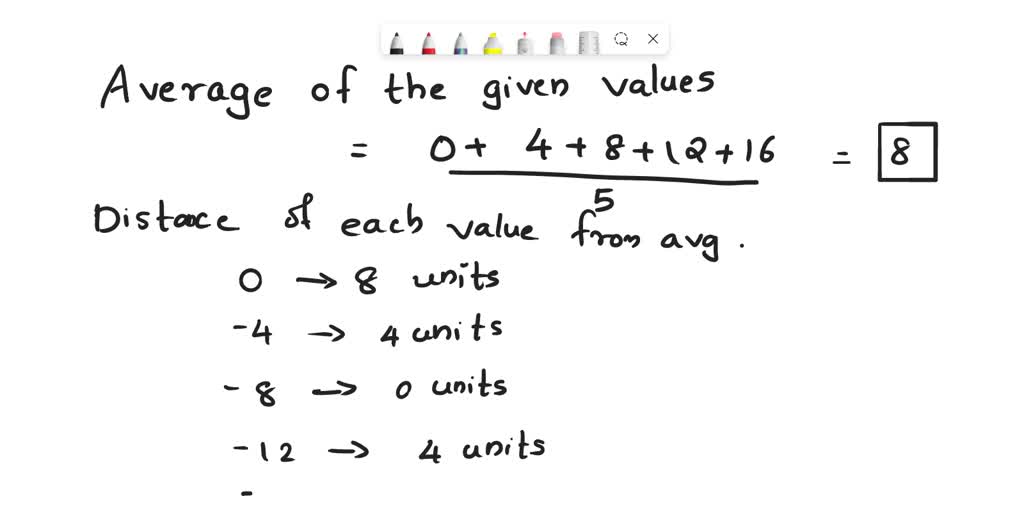 SOLVED: These values have an average of 8. What is the average distance ...
