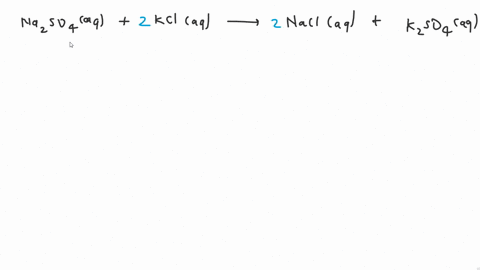 suppose-you-mix-mathrmna_2-mathrmso_4-and-kcl-solutions-according-to-the-given-equation-mathrmna_2-mathrmso_4mathrmaq2-mathrmkclmathrmaq-longrightarrow-2-mathrmnaclmathrmaqmathrmk_2-mathrmso_4mathrmaq