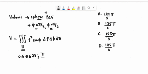 20-find-the-volume-of-the-indicated-region-the-region-inside-the-solid-sphere-pss-that-lies-between-the-cones-3-and-2-125-oa-2-125-0-b-c-125-3-d-125-6-95463