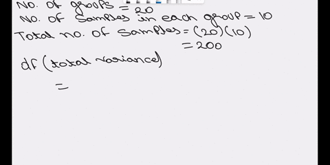 how-many-degrees-of-freedom-is-there-for-between-group-variance-for-an-anova-on-10-groups-with-20-samples-in-each-group-17303