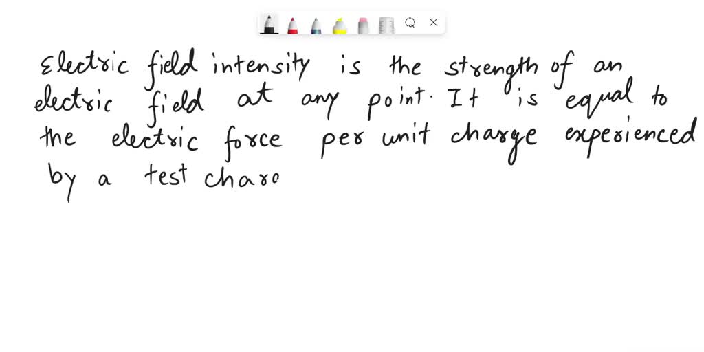 SOLVED define electric intensity and state its SI unit and dimensional formula.