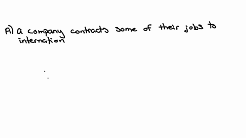 7-offshoring-happens-when-circle-one-a-a-company-contracts-some-of-their-jobs-to-international-firms-abroad-b-students-study-using-the-internet-c-an-american-loses-their-job-d-a-company-contracts-some