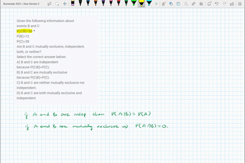 given-the-following-information-about-events-b-and-c-pcb38-pb12-pc38-are-b-and-c-mutually-exclusive-independent-both-or-neither-select-the-correct-answer-below-a-b-and-c-are-independent-beca-56687