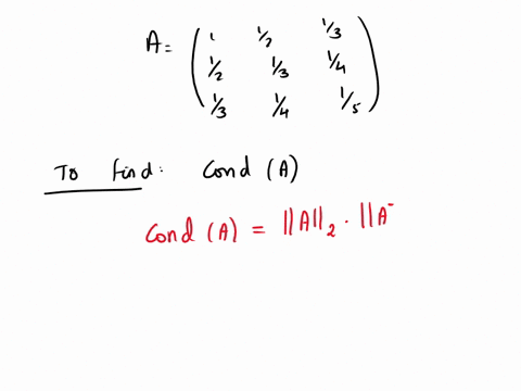 7-10-pts-find-the-condition-number-of-the-given-n-3-hilbert-matrix-1-2-3-2-3-4-3-4-5-18134
