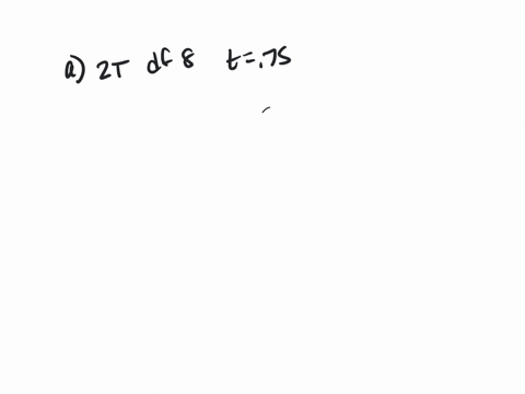 give-as-much-information-as-can-about-the-p-value-of-test-each-the-following-situations-use-technology-calculate-the-p-value-round-your-answers-three-decima-places-two-talled-test-df-075-upp-98752
