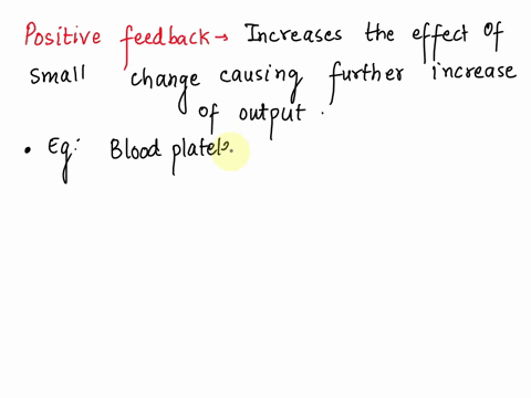 which-is-an-example-of-a-negative-feedback-the-accumulation-of-blood-platelets-which-cause-blood-clotting-is-triggered-by-a-tear-in-the-lining-of-the-blood-vessel-the-production-of-red-blood-70706