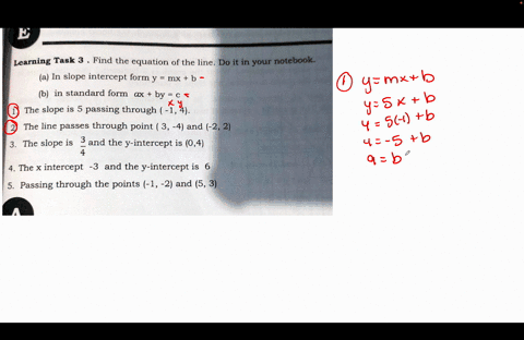 learning-task-3-find-the-equation-of-the-line-do-it-in-your-notebook-a-in-slope-intercept-form-y-mx-b-b-in-standard-form-ax-by-c-1-the-slope-is-5-passing-through-14-2-the-line-passes-through-76131