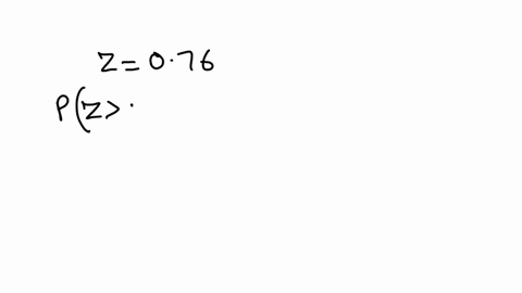 what-percentage-of-the-area-under-the-normal-curve-is-to-the-right-of-the-following-z-score-round-your-answer-to-two-decimal-places-z076-70212