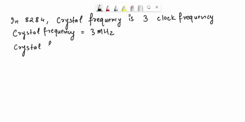 a-crystal-frequency-of-3-mhz-is-used-for-the-8284-what-is-the-clock-period-tclk-53408