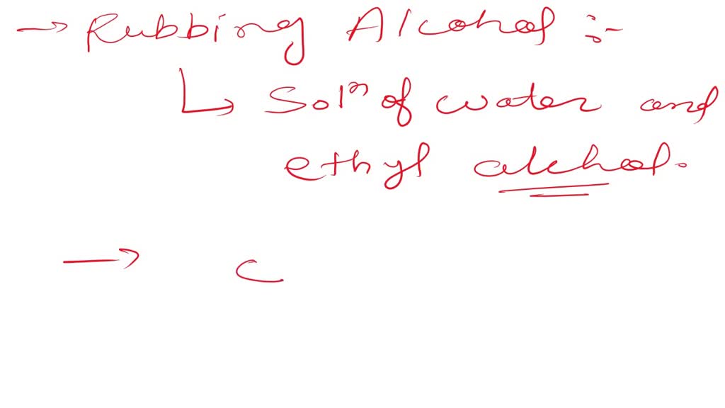SOLVED 'RUBBING ALCOHOL IS A SOLUTION. WHAT IS THE SOLUTE IN RUBBING