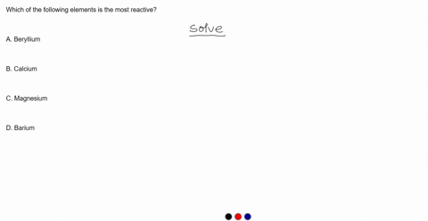 which-of-the-following-elements-is-the-most-reactive-beryllium-calcium-magnesium-barium-95395