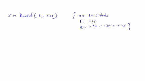 25-of-all-students-enrolled-in-high-school-xyz-are-taking-algebra-30-students-are-chosen-at-random-what-is-the-probability-that-at-most-5-students-out-of-the-30-who-are-selected-are-taking-a-60263