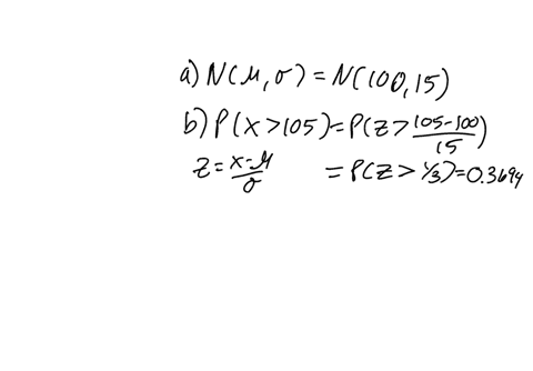iq-is-normally-distributed-with-a-mean-of-100-and-a-standard-deviation-of-15-suppose-one-individual-is-randomly-chosen-let-xiq-of-an-individual-round-all-answers-to-two-decimal-placesa-x-n-b-33364