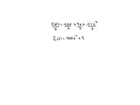 if-the-total-cost-function-for-a-product-is-cx-4009x-001x2-dollars-determine-how-many-units-x-should-be-produced-to-minimize-the-average-cost-per-unit-25048