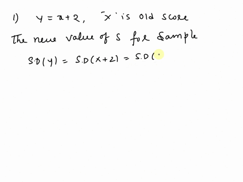 subject-statistics-please-show-complete-work-for-the-multiple-choice-questions-below-1-if-2-points-were-added-to-each-of-500-scores-in-a-sample-having-meanx45-and-s-5-the-new-value-of-s-for-64819