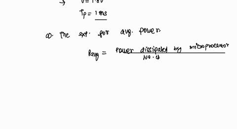 a-high-performance-microprocessor-design-requires-1-billion-logic-gates-and-is-placed-in-a-package-that-can-dissipate-100-w-a-what-is-the-average-power-that-can-be-dissipated-by-each-logic-g-03054