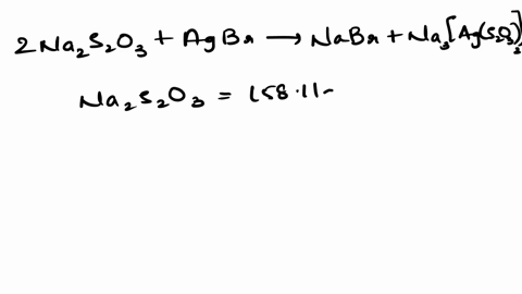 sodium-thiosulfate-na2s2o3-fw-15811-is-used-in-photographic-processing-to-dissolve-silver-bromide-agbr-fw-18777-how-many-grams-of-na2s2o3-are-needed-to-react-completely-with-427-g-of-agbr-na-16203