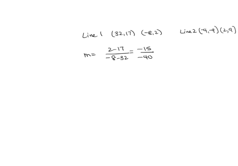 line-1-passes-through-3217-and-82-line-2-passes-through-4-9-and-29-the-slope-of-line-1-is-the-slope-of-line-2-is-finally-which-of-the-following-is-true-line-1-is-parallel-to-line-2-line-1-is-perpendic