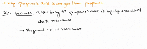 why-is-propanoic-acid-a-stronger-acid-than-propanol-how-could-we-know-that-by-the-mechanism-if-we-dont-have-access-to-pka-we-know-that-the-strength-of-an-acid-is-about-how-easy-the-acid-give-08206