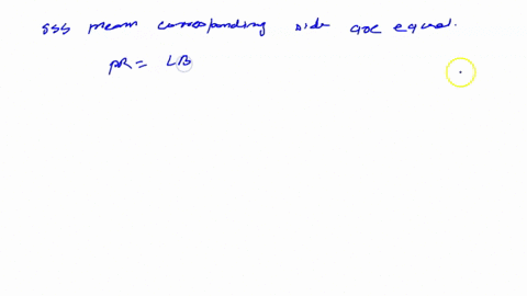 in-the-following-figures-corresponding-parts-are-marked-indicate-the-additional-corresponding-congruent-parts-needed-to-allow-us-t0-apply-the-specified-congruence-postulate_-sss-asa-aas-sas-08758