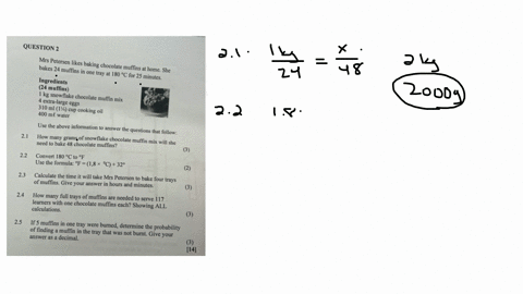 question-2-mrs-petersen-likes-baking-chocolate-muffins-at-home-she-bakes-24-muffins-in-one-tray-at-180circ-mathrmc-for-25-minutes-use-the-above-information-to-answer-the-questions-that-follow-21-how-m