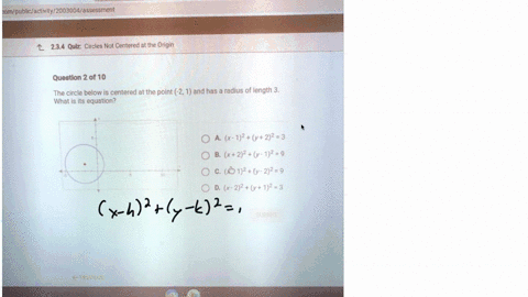 question-2-of-10-the-circle-below-is-centered-at-the-point-2-1-and-has-a-radius-of-length-3-what-is-its-equation-a-3-a-x-12-y-22-3-o-b-x-22-y-12-9-o-c-ab-12-y-22-9-10-o-d-x-22-y-12-3-submit-25276
