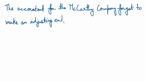 the-accountant-for-the-mccarthy-company-forgot-to-make-an-adjusting-entry-to-record-depreciation-for-the-current-year-the-effect-of-this-error-could-be-92085