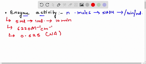 calculate-the-enzyme-activity-as-nmoles-of-nadh-produced-per-minml-enzyme-where-the-reaction-was-performed-in-a-total-of-5-ml-with-1-ml-of-enzyme-for-10-minutes-note-the-molar-extinction-coe-69157
